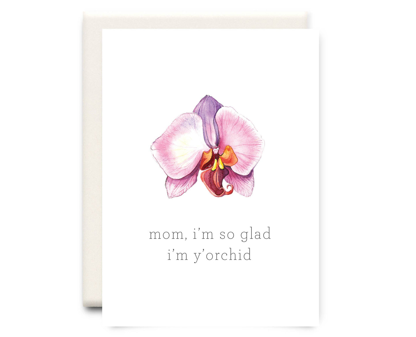 I'm Y'Orchid | Mother's Day Greeting Card