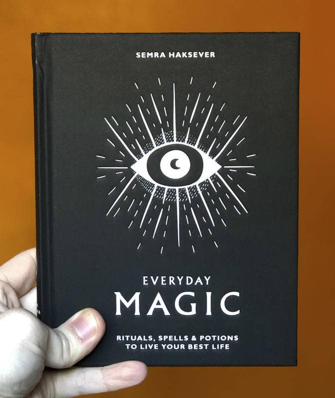 Everyday Magic: Rituals, Spells and Potions