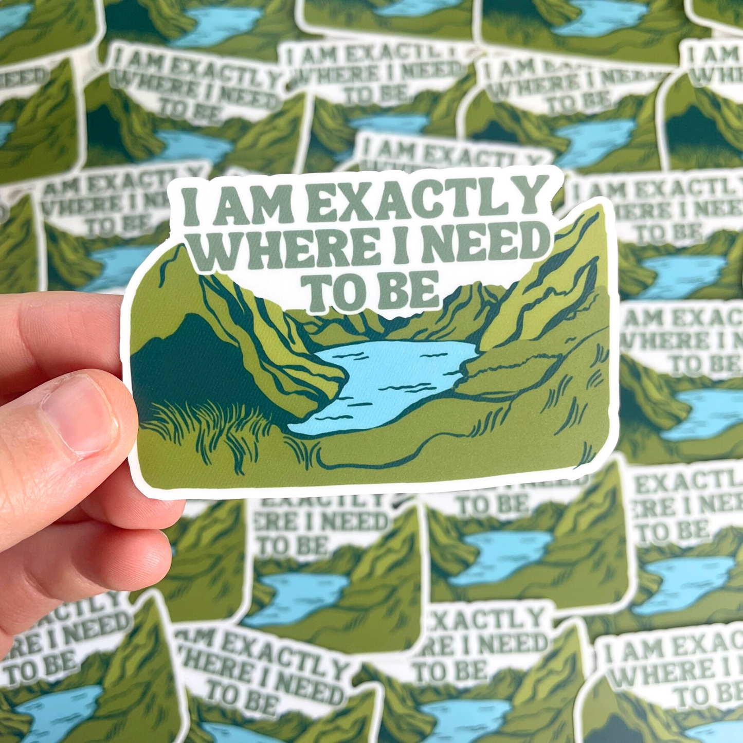 Sticker I am Exactly Where I Need to Be