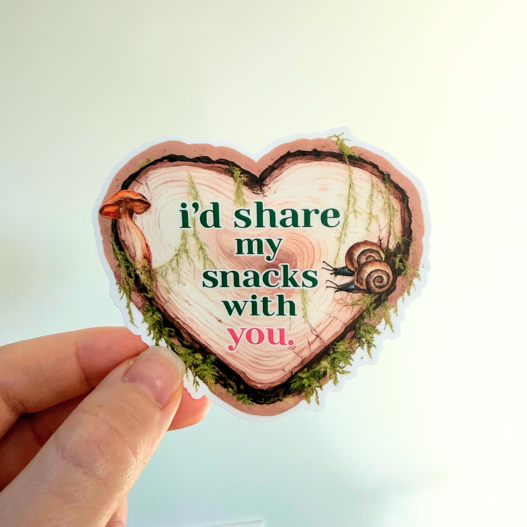 Sticker  I'd Share My Snacks With You