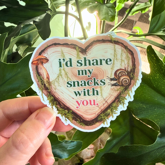 Sticker  I'd Share My Snacks With You