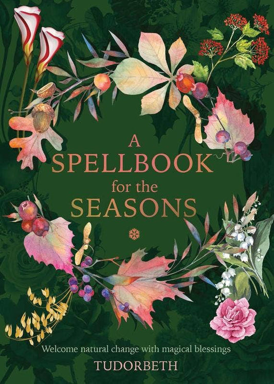 Spellbook for the Seasons: Welcome Natural Change