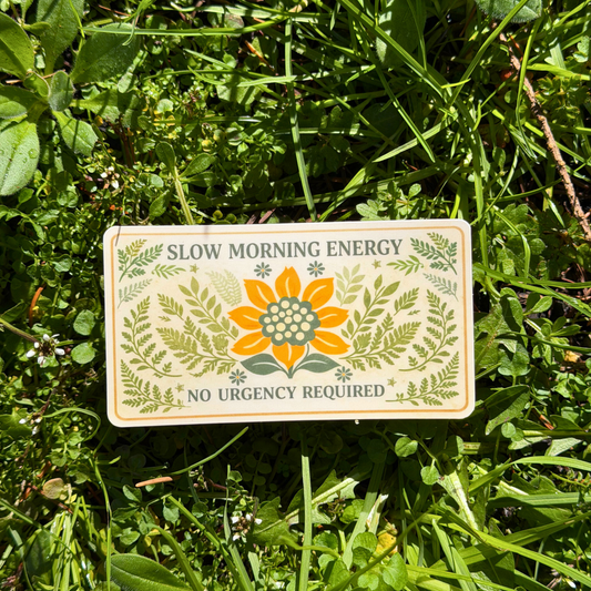 Sticker Slow Morning Energy