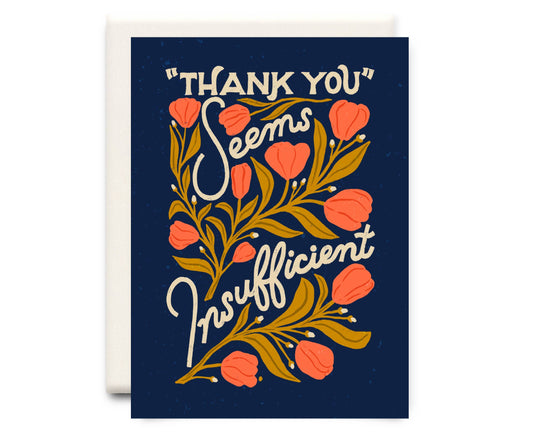 Thank You Seems Insufficient Card