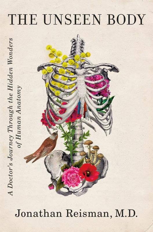 The Unseen Body: A Doctor's Journey Through Human Anatomy