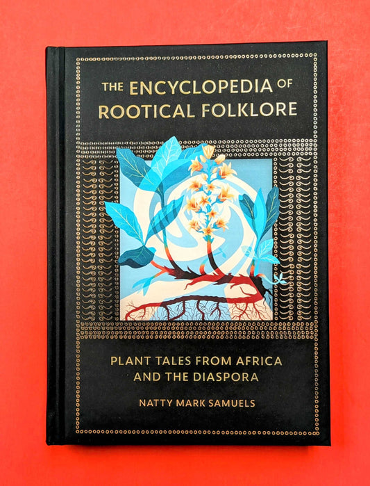 The Encyclopedia of Rootical Folklore