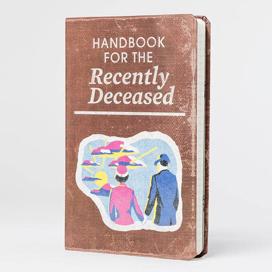 Handbook for the Recently Deceased