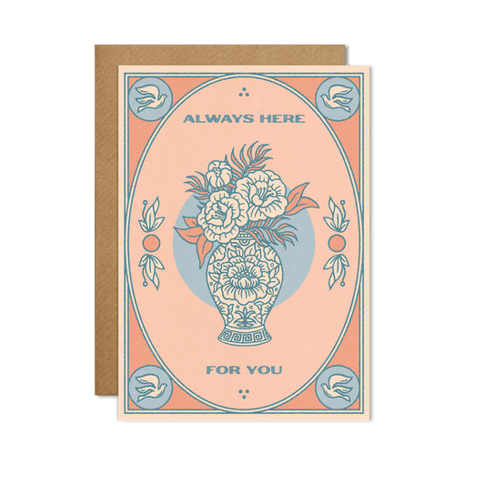Always Here For You Card